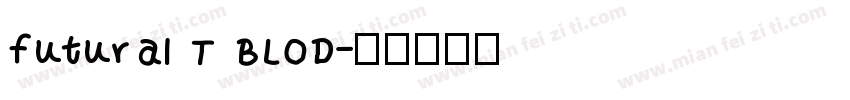 futural T BLOD字体转换